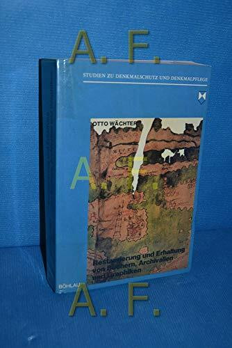 Restaurierung und Erhaltung von Büchern, Archivalien und Graphiken: Mit Berücksichtigung des Kulturgüterschutzes laut Haager Konvention von 1954