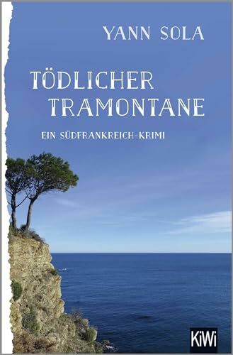 Tödlicher Tramontane: Ein Südfrankreich-Krimi (Perez ermittelt, Band 1)