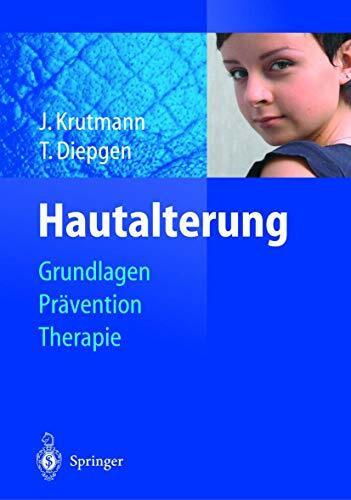 Hautalterung: Grundlagen - Prävention - Therapie