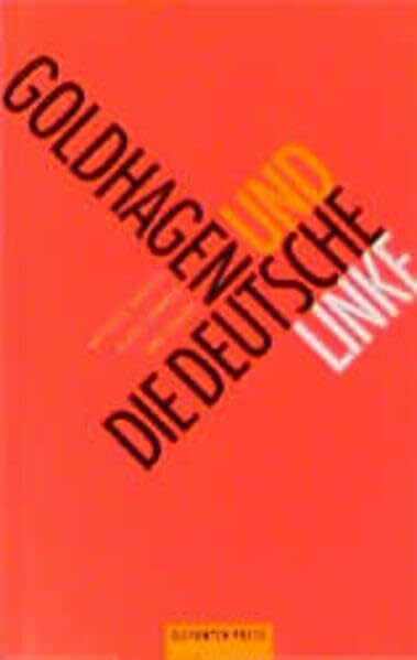 Goldhagen und die deutsche Linke (Antifa Edition)