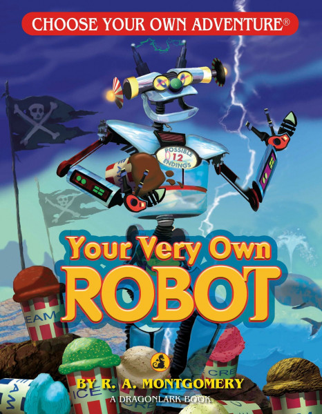 Your Very Own Robot (Choose Your Own Adventure Jr., Band 2)