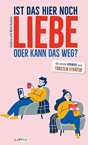 Ist das hier noch Liebe oder kann das weg?: Die Frau, der Mann und der ganz normale (Ehe-)Wahnsinn: Geschichten für Alterspubertier-Pärchen | Entdeckt von Torsten Sträter