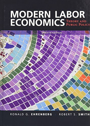 Modern Labor Economics: Theory and Public Policy