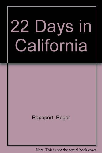 22 Days in California