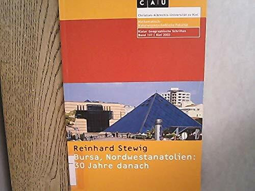 Bursa, Nordwestanatolien: 30 Jahre danach (Kieler Geographische Schriften)