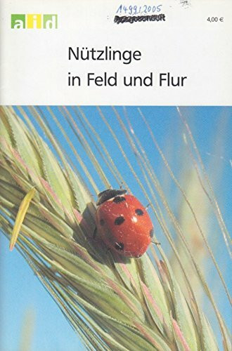 Nützlinge in Feld und Flur