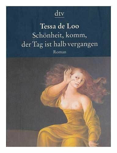 Schönheit,komm,der Tag ist halb vergangen.
