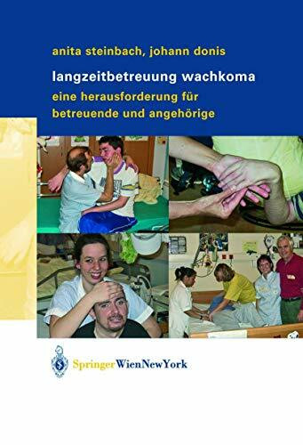 Langzeitbetreuung Wachkoma: Eine Herausforderung für Betreuende und Angehörige