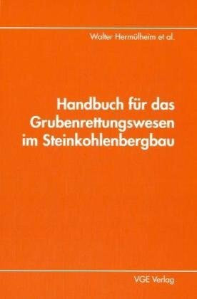 Handbuch für das Grubenrettungswesen im Steinkohlenbergbau