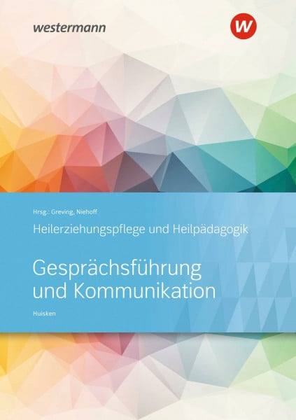 Gesprächsführung und Kommunikation: Heilerziehungspflege und Heilpädagogik Schulbuch