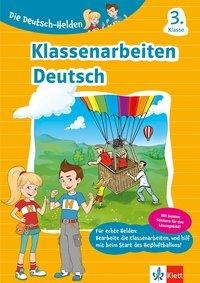 Die Deutsch-Helden Klassenarbeiten Deutsch 3. Klasse. Grundschule