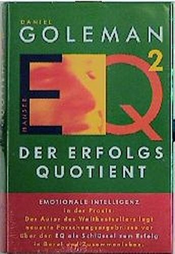 EQ_1hn2 - der Erfolgsquotient / Daniel Goleman. Aus dem Amerikan. von Friedrich Griese und Thorsten Schmidt.