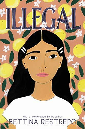 Illegal: A Powerful Young Adult Novel of a Mexican Girl's Desperate Journey Across the Border