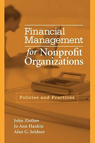 Financial Management for Nonprofit Organizations: Policies and Practices