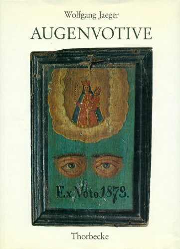 Augenvotive. Votivgaben - Votivbilder - Amulette