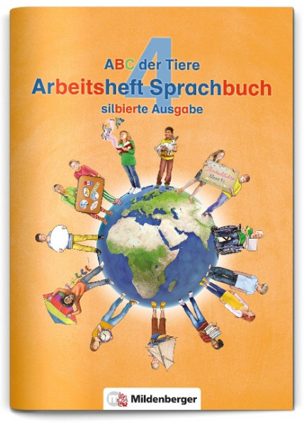 ABC der Tiere 4 - Arbeitsheft Sprachbuch, silbierte Ausgabe · Neubearbeitung