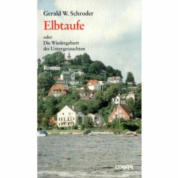 Elbtaufe: Die Wiedergeburt des Untergetauchten