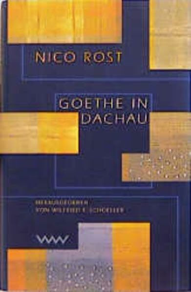 Goethe in Dachau: Ein Tagebuch