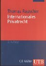 Internationales Privatrecht. Mit internationalem und europäischem Verfahrensrecht: Mit internationalem und europäischem Zivilverfahrensrecht (UTB M: Uni-Taschenbücher)
