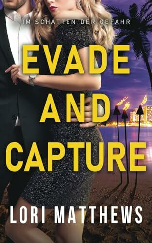 Evade and Capture: Im Schatten der Gefahr (Callahan Security Series - Im Schatten der Gefahr, Band 4)