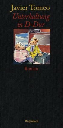 Unterhaltung in D-Dur: Roman