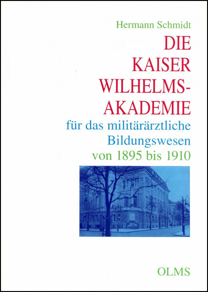 Die Kaiser-Wilhelms-Akademie für das militärärztliche Bildungswesen von 1895-1910