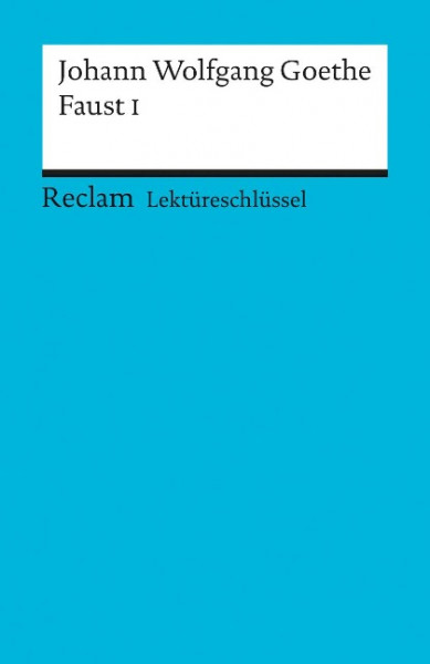 Faust 1. Lektüreschlüssel für Schüler