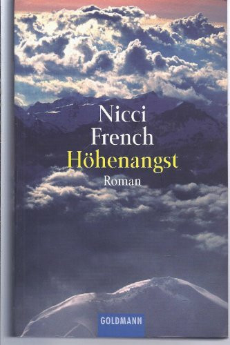 Höhenangst: Roman: Roman. Aus d. Engl. v. Birgit Moosmüller (Goldmann Allgemeine Reihe)