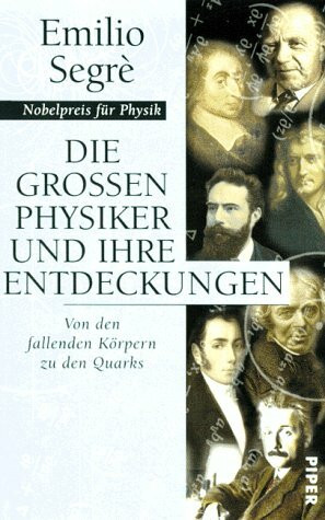 Die großen Physiker und ihre Entdeckungen