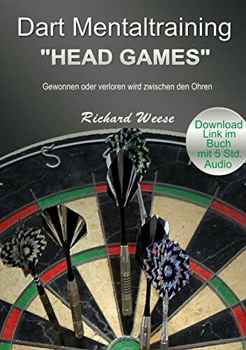 Dart Mentaltraining "Head Games": Gewonnen oder verloren wird zwischen den Ohren