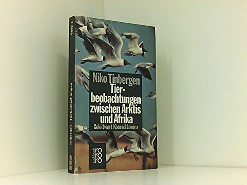 Tierbeobachtungen zwischen Arktis und Afrika: Forscherfreuden in freier Natur
