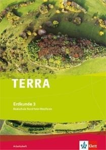 TERRA Erdkunde für Nordrhein-Westfalen - Ausgabe für Realschulen (Neue Ausgabe). Arbeitsheft 9./10. Klasse
