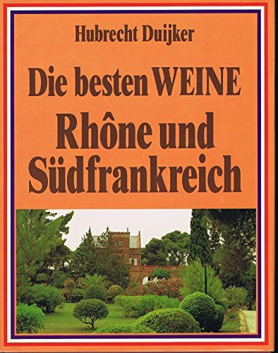 Die besten Weine, Rhone und Südfrankreich