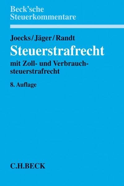 Steuerstrafrecht: mit Zoll- und Verbrauchsteuerstrafrecht
