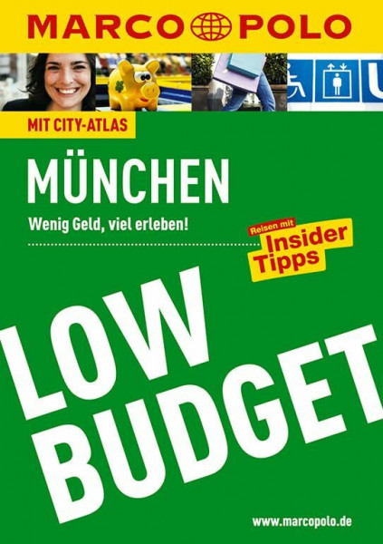 MARCO POLO Reiseführer LowBudget München: Wenig Geld, viel erleben! Reisen mit Insider-Tipps. (MARCO POLO LowBudget)