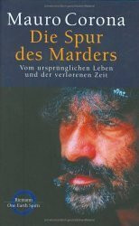 Die Spur des Marders: Vom ursprünglichen Leben und der verlorenen Zeit