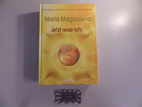 Maria Magdalena - Jetzt rede ich!