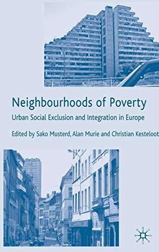 Neighbourhoods of Poverty: Urban Social Exclusion and Integration in Europe