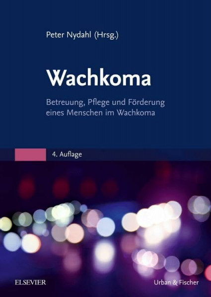 Wachkoma: Betreuung, Pflege und Förderung eines Menschen im Wachkoma