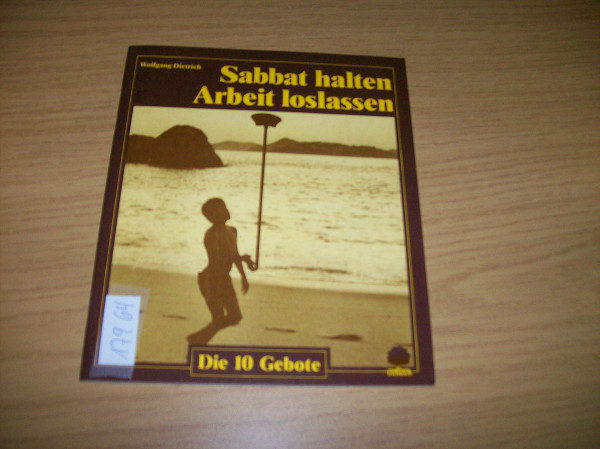 Sabbat halten - Arbeit loslassen: Das 4. Gebot (Die zehn Gebote)