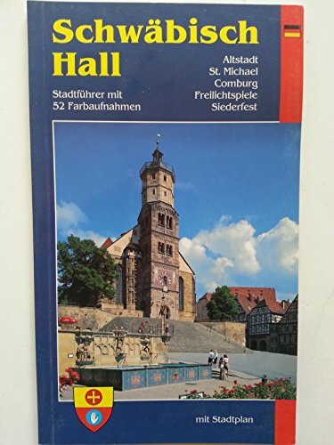 Schwäbisch Hall. Altstadt. St. Michael. Comburg. Freilichtspiele. Siederfest