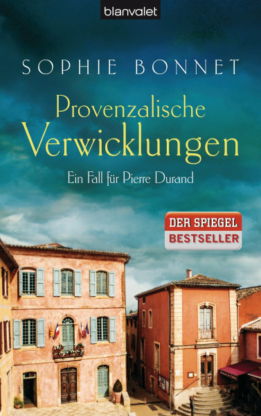 Provenzalische Verwicklungen: Ein Fall für Pierre Durand (Die Pierre Durand Bände, Band 1)