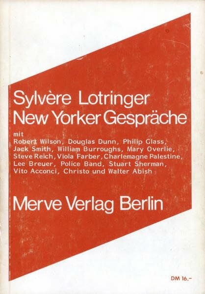 New Yorker Gespräche: Mit Robert Wilson, Douglas Dunn, Philip Glass u. a. (Internationaler Merve Diskurs: Perspektiven der Technokultur)