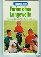 Ferien ohne Langeweile. Kleine und große Abenteuer erleben