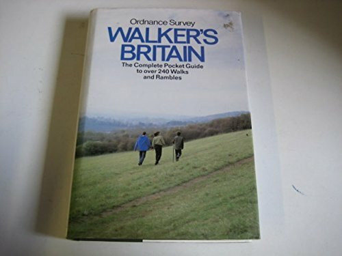 Walker's Britain: The Complete Pocket Guide to Over 240 Walks and Rambles