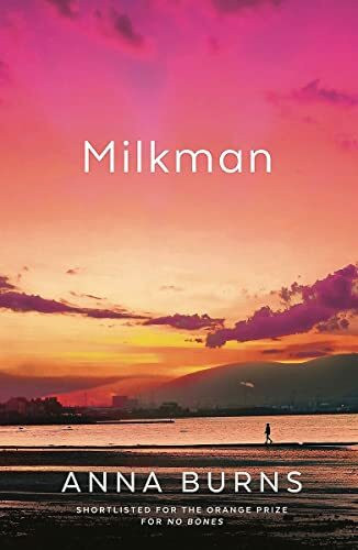 Milkman: Winner of the Man Booker Prize for Fiction 2018