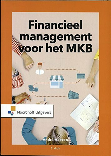 Financieel management voor het MKB (Ondernemerschap in de praktijk)