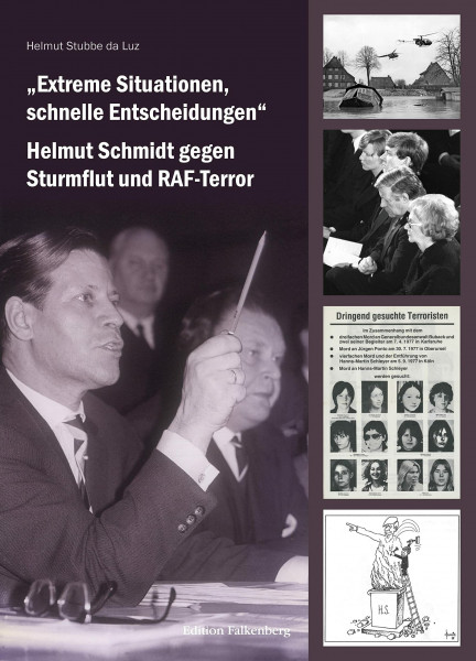 „Extreme Situationen, schnelle Entscheidungen“: Helmut Schmidt gegen Sturmflut und RAF-Terror