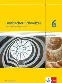 Lambacher Schweizer. 6. Schuljahr G8. Schülerbuch. Neubearbeitung. Niedersachsen