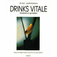 Drinks vitale : alkoholfrei geniessen.